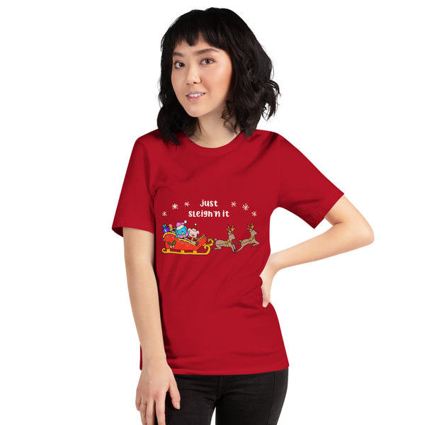 Just Sleighin' It - Unisex T-shirt